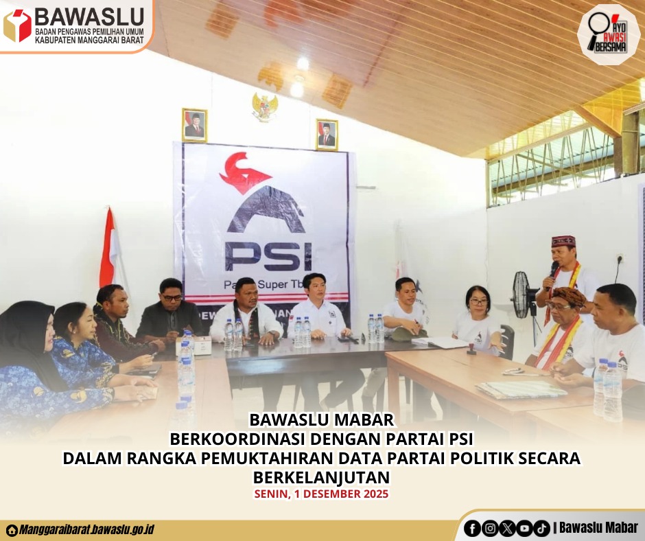 Pesiapan Pemilu 2029 Bawaslu Mabar Koordinasi Ke Kantor PSI