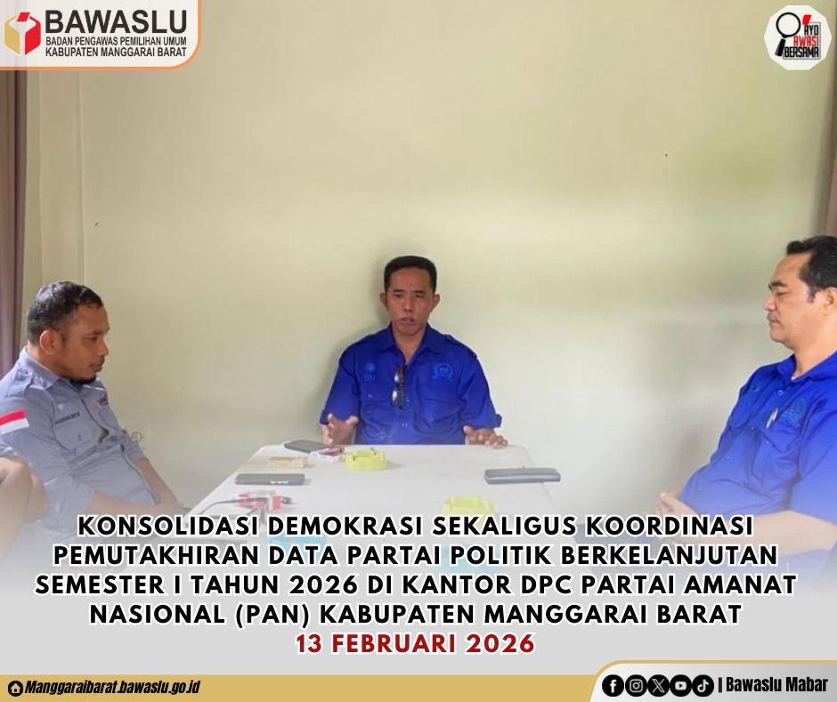 Bawaslu Kabupaten Manggarai Barat Gelar Konsolidasi Demokrasi dan Pemutakhiran Data Parpol di Kantor Partai Amanat Nasional Manggarai Barat