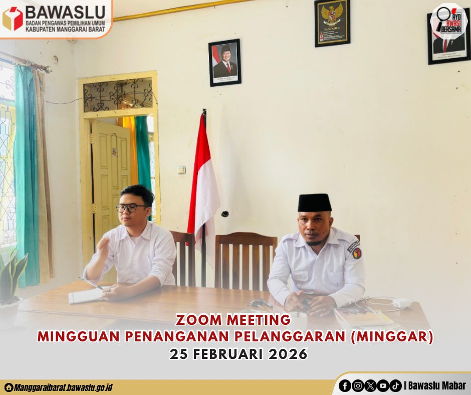 Bawaslu Manggarai Barat Ikuti MINGGAR II, Perkuat Pemahaman Penanganan Pelanggaran Administrasi Pemilu