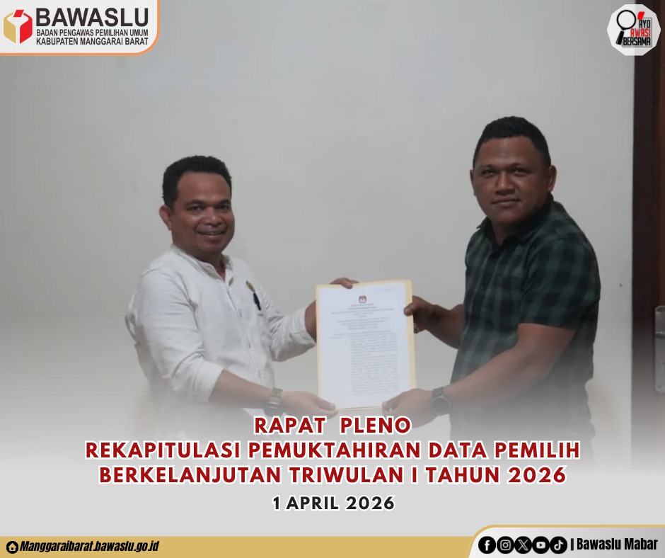 Perkuat Akurasi Data Pemilih, Bawaslu Manggarai Barat Hadiri Pleno PDPB Triwulan I 2026 Di KPU Manggarai Barat
