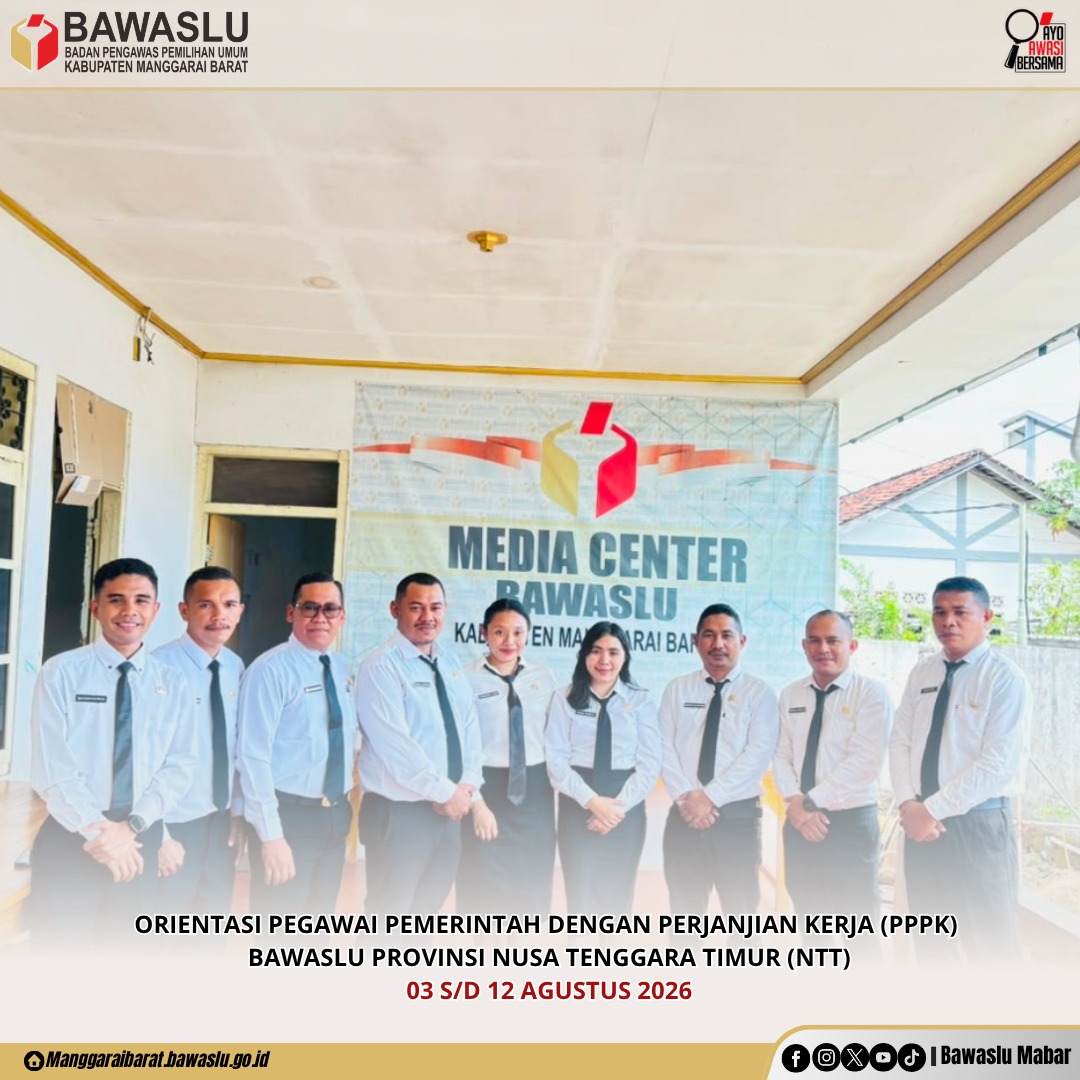 Bawaslu Manggarai Barat Tingkatkan Kompetensi PPPK Melalui Orientasi Bawaslu Provinsi NTT
