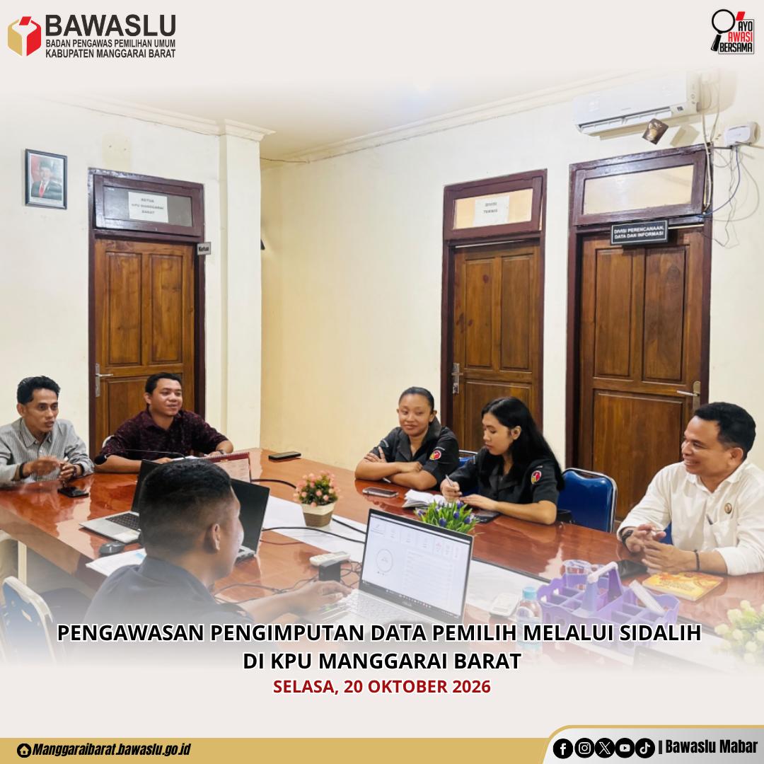 "Perkuat Akurasi Data Pemilih, Bawaslu Manggarai Barat Mengikuti   Proses Penginputan Data Pemilih Berkelanjutan ke  Sidalih"