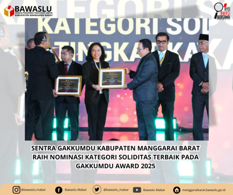 Bawaslu Manggarai Barat Raih Penghargaan “Soliditas Terbaik” dalam Gakkumdu Award 2025