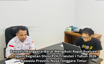 Ikuti Rapat Evaluasi P2H Triwulan I Gelar Provinsi NTT, Bawaslu Manggarai Barat Fokus Tingkatkan Pengawasan dan Kolaborasi